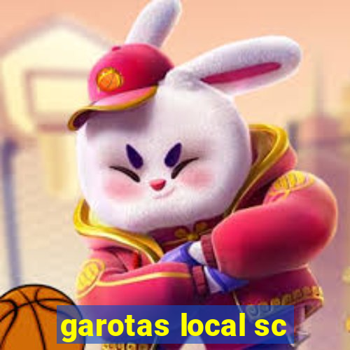 garotas local sc